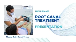 The Ultimate Root Canal Treatment Presentation - Expert Insights and Tips