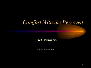 Comfort With the Bereaved