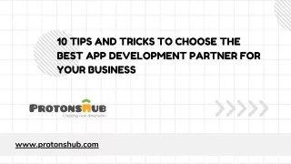 10 Tips and Tricks to Choose the Best App Development Partner for Your Business