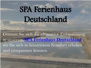 SPA Ferienhaus Deutschland