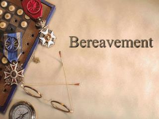 Bereavement