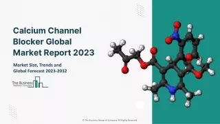 Calcium Channel Blocker Market (2023-2032)- Trends And Overview Analysis