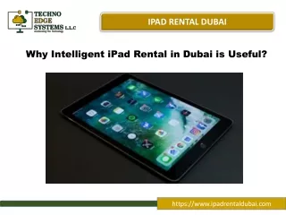 Why Intelligent iPad Rental in Dubai is Useful?