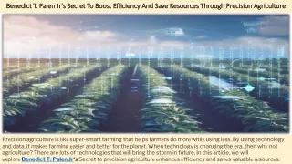 Benedict T. Palen Jr's Secret To Boost Efficiency And Save Resources Through Precision Agriculture