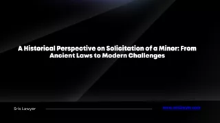 A Historical Perspective on Solicitation of a Minor From Ancient Laws to Modern Challenges