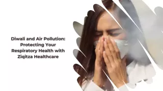 Diwali and Air Pollution Protecting Your Respiratory Health with Ziqitza Healthcare