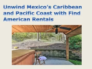 Unwind Mexico’s Caribbean and Pacific Coast with Find American Rentals