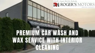 Premium Car Wash and Wax Service with Interior Cleaning