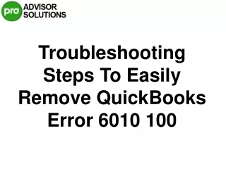 An Effective Guide To Fix QuickBooks Error 6010 100