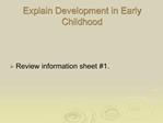 Explain Development in Early Childhood