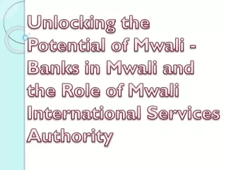 Unlocking the Potential of Mwali - Banks in Mwali and the Role of Mwali Internat