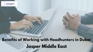 Benefits of Working with Headhunters in Dubai | Jasper Middle East