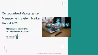 Computerized Maintenance Management System Market Overview Forecast To 2032