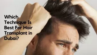 Which Technique Is Best For Hair Transplant in Dubai