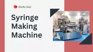 Are you Looking for new information about Syringe Making Machine?