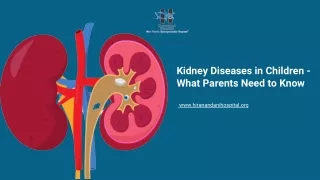 Kidney Diseases in Children - What Parents Need to Know