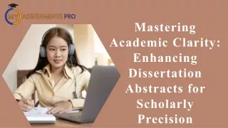 Mastering  Academic Clarity  Enhancing  Dissertation  Abstracts for  Scholarly Precision