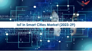 Lot In Smart Cities Market Global Industry Analysis, Trends 2023-2029