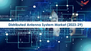 Distributed Antenna System Market Size, Share, Industry Trends | 2023