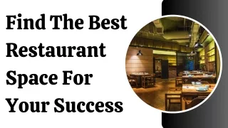 Find The Best Restaurant Space For Your Success