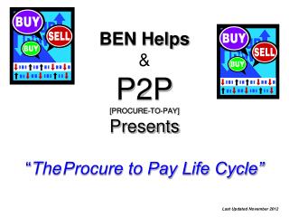 BEN Helps &amp; P2P [PROCURE-TO-PAY] Presents “ The Procure to Pay Life Cycle”