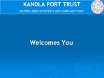 PowerPoint Presentation - Kandla Port Trust