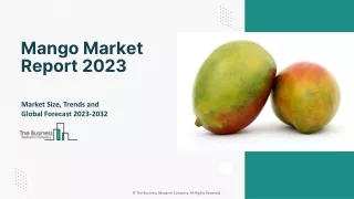 Mango Market Growth Analysis, Latest Trends And Business Opportunity 2032