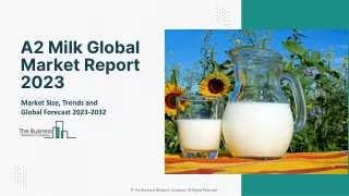 Global A2 Milk Market , Future Industry Trends, Strategies Report 2032
