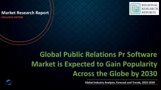 Public Relations Pr Software Market is Expected to Gain Popularity Across the Globe by 2030