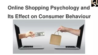 Online Shopping Psychology and Its Effect on Consumer Behaviour