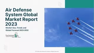 Air Defense System Market Share Report,Size, Shape Forecast 2023 To 2032