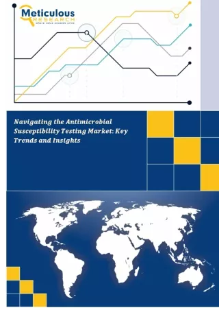 Navigating the Antimicrobial Susceptibility Testing Market Key Trends and Insights