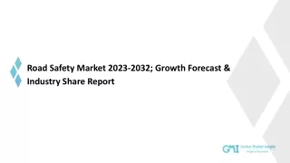 Road Safety Market Growth Analysis & Forecast Report | 2023-2032