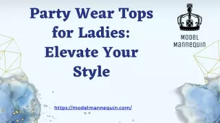 Party Wear Tops for Ladies Elevate Your Style