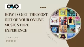 How to Get the Most Out of Your Online Music Store Experience