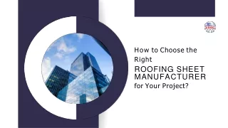 How to Choose the Right Roofing Sheet Manufacturer for Your Project