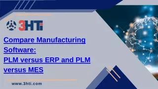 Compare Manufacturing Software PLM versus ERP and PLM versus MES