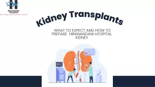 Kidney Transplants What to Expect and How to Prepare — Hiranandani Hospital Kidney (1)