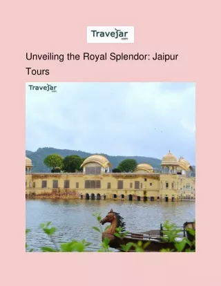 Unveiling the Royal Splendor: Jaipur Tours