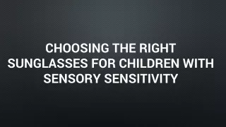 Choosing the Right Sunglasses for Children with Sensory Sensitivity