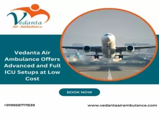 Obtain Vedanta Air Ambulance in Kolkata with Hi-tech Medical System