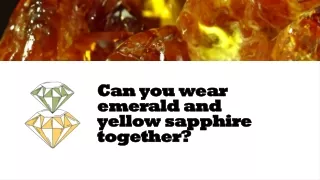 Can you wear emerald and yellow sapphire jewlery