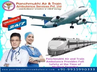 Use Safest Medical Train Ambulance in Patna and Delhi at Genuine Cost by Panchmukhi