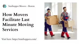 How Movers Facilitate Last Minute Moving Services