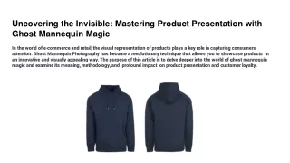 Uncovering the Invisible Mastering Product Presentation with Ghost Mannequin Magic 