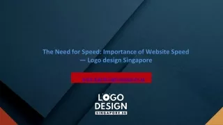 The Need for Speed Importance of Website Speed — Logo design Singapore