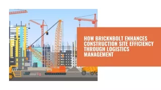 How BricknBolt Enhances Construction Site Efficiency through Logistics Management