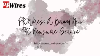 Elevate Your PR Strategy with PRWires: PR Newswire Services
