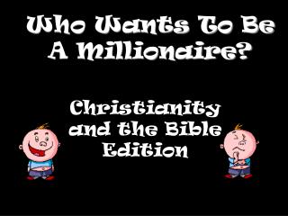 Who Wants To Be A Millionaire?