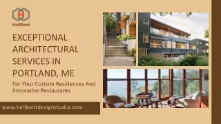 Exceptional Architectural Services In Portland, Maine For Your Custom Residences And Innovative Restaurants